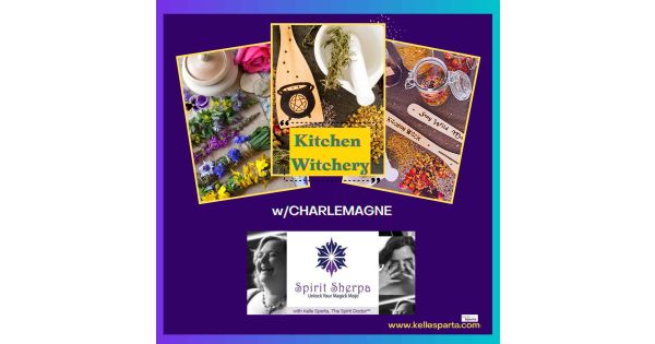 Kitchen Witchery with Charlemagne Tremont