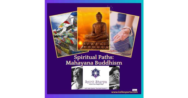 Spiritual Paths:  Mahayana Buddhism