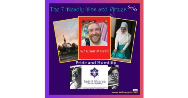 The 7 Deadly Sins and Virtues Series – Pride and Humility