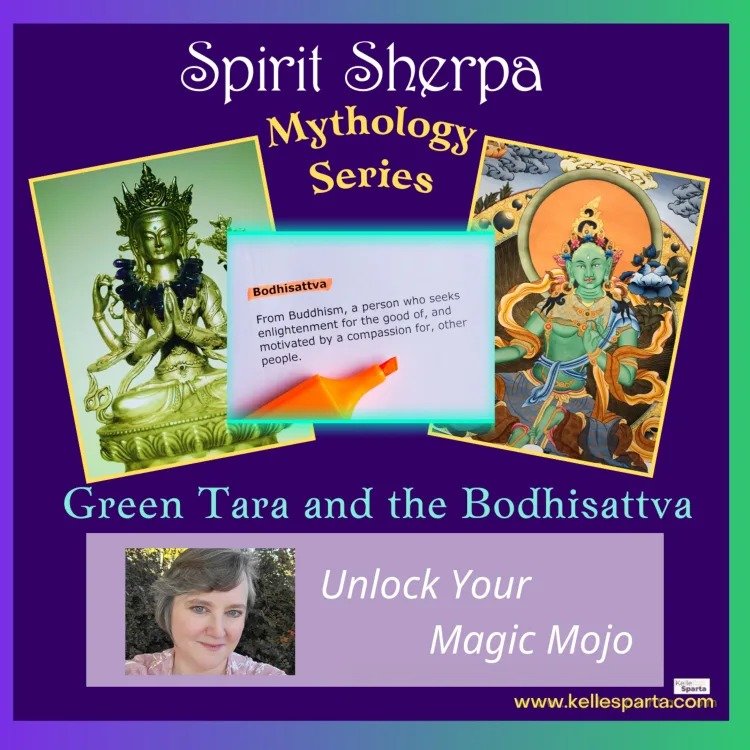 Mythology Series: Green Tara and the Bodhisattva