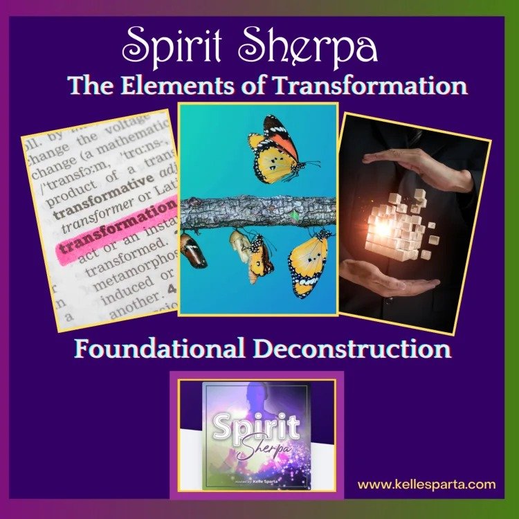 The Elements of Transformation – Foundational Deconstruction