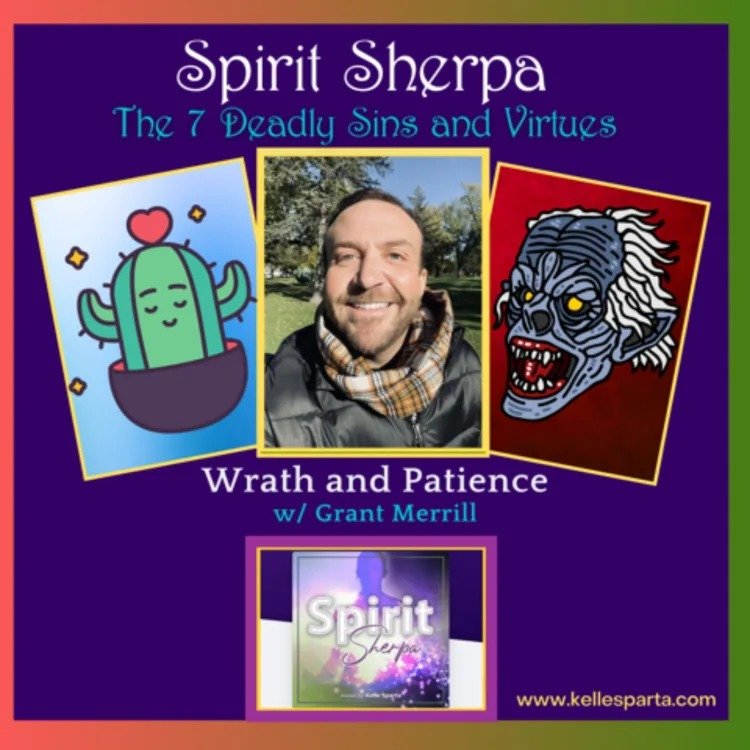 The 7 Deadly Sins and Virtues Series – Wrath and Patience