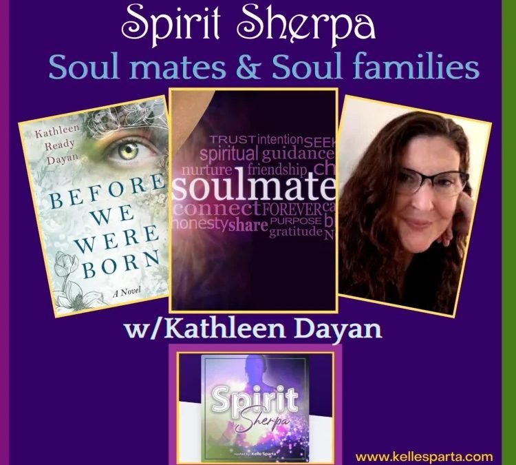 Soul mates & Soul families with Kathleen Dayan